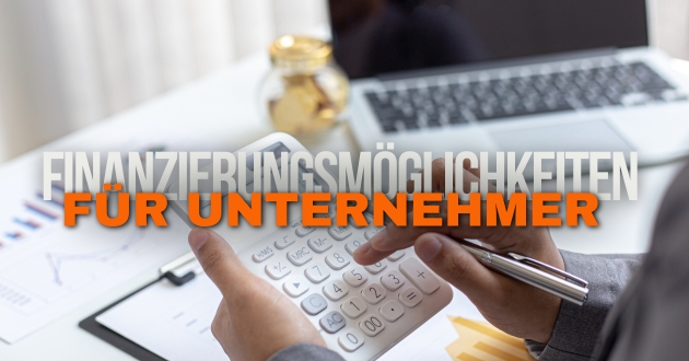 finanzierungsmöglichkeiten für unternehmer
