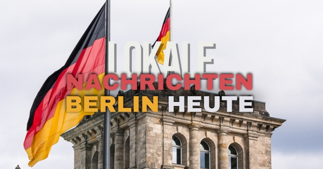lokale nachrichten berlin heute