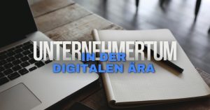 unternehmertum in der digitalen Ära